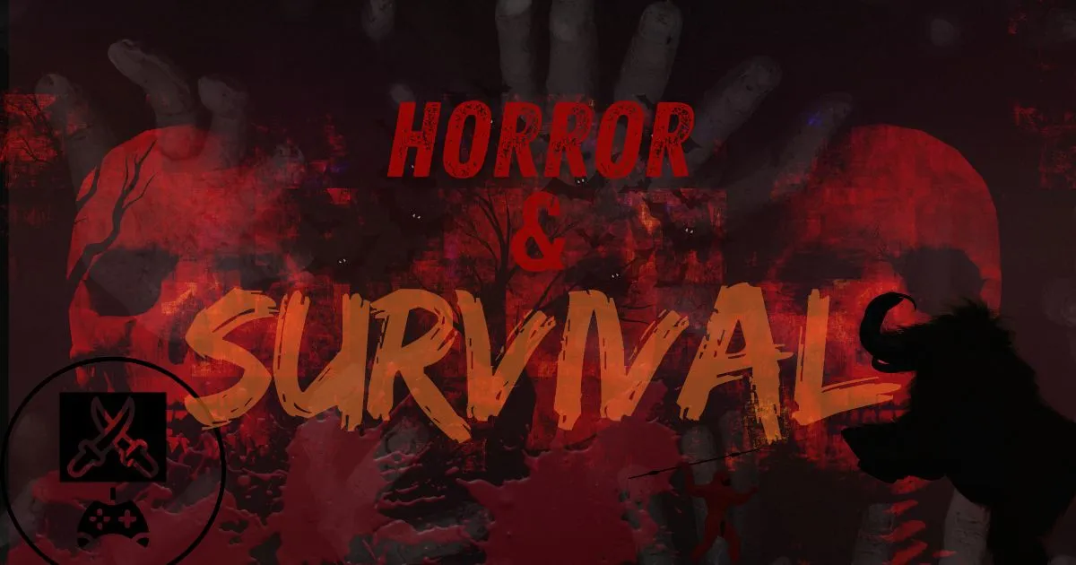 Horror and Survival